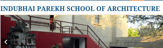 INDUBHAI PAREKH SCHOOL OF ARCHITECTURE